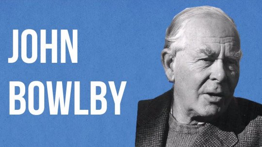 John Bowlby: biography (and the basis of his Attachment Theory)