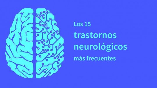 The 15 most common neurological disorders 【NUOVO】